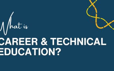 What Is Career and Technical Education (CTE)?